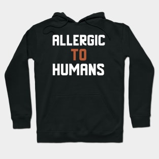 Allergic To Humans Hoodie